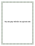 Mẹo nhỏ giúp ‘thổi hồn’ cho ngôi nhà xinh