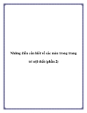 Những điều cần biết về sắc màu trong trang trí nội thất (phần 2)