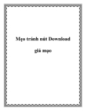 Mẹo tránh nút Download giả mạo