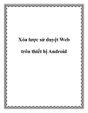 Xóa lược sử duyệt Web trên thiết bị Android