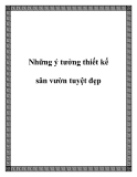 Những ý tưởng thiết kế sân vườn tuyệt đẹp