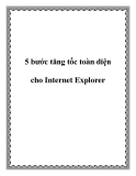 5 bước tăng tốc toàn diện cho Internet Explorer