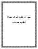 Thiết kế nội thất với gam màu trung tính