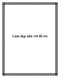 Làm đẹp nhà với đồ tre