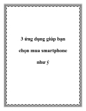 3 ứng dụng giúp bạn chọn mua smartphone như ý