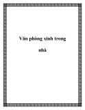 Văn phòng xinh trong nhà