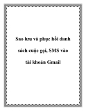 Sao lưu và phục hồi danh sách cuộc gọi, SMS vào tài khoản Gmail