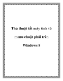 Thủ thuật về tắt máy tính từ menu chuột phải trên Windows 8