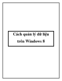 Cách quản lý dữ liệu trên Windows 8