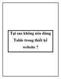 Tại sao không nên dùng Table trong thiết kế website?