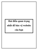 Hai điều quan trọng nhất để bảo vệ website của bạn