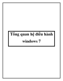 Tổng quan hệ điều hành windows 7