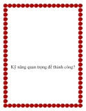 Kỹ năng quan trọng để thành công?