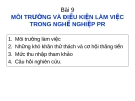 Bài 9. Môi trường và điều kiện làm việc trong nghề nghiệp PR