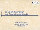 W­CDMA technology  and FOMA installation plan