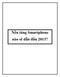 Nền tảng Smartphone nào sẽ dẫn đầu 2013?