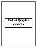 Cách cài đặt hệ điều hành IOS 6