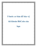 5 bước cơ bản để bảo vệ tài khoản BitCoin của bạn