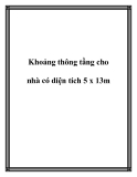 Khoảng thông tầng cho nhà có diện tích 5 x 13m