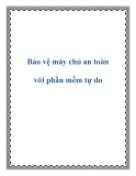 Bảo vệ máy chủ an toàn với phần mềm tự do