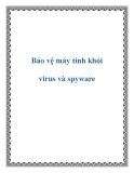 Bảo vệ máy tính khỏi virus và spyware