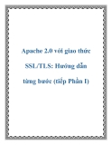 Apache 2.0 với giao thức SSL/TLS: Hướng dẫn từng bước (tiếp Phần I)