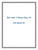 Bảo mật: Chung sống với mã ngoại lai