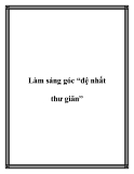 Làm sáng góc “đệ nhất thư giãn”