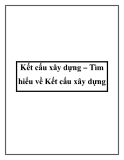 Kết cấu xây dựng – Tìm hiểu về Kết cấu xây dựng