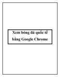 Xem bóng đá quốc tế bằng Google Chrome