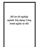 Đồ án tốt nghiệp ngành xây dựng: Công trình ngầm và mỏ