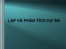 Lập và phân tích dự án