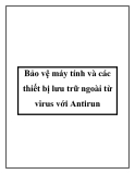 Bảo vệ máy tính và các thiết bị lưu trữ ngoài từ virus với Antirun