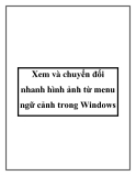 Xem và chuyển đổi nhanh hình ảnh từ menu ngữ cảnh trong Windows