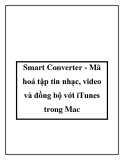 Smart Converter - Mã hoá tập tin nhạc, video và đồng bộ với iTunes trong Mac