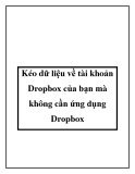 Kéo dữ liệu về tài khoản Dropbox của bạn mà không cần ứng dụng Dropbox