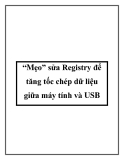 “Mẹo” sửa Registry để tăng tốc chép dữ liệu giữa máy tính và USB