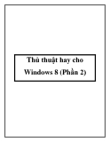 Thủ thuật hay cho Windows 8 (Phần 2)