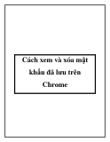 Cách xem và xóa mật khẩu đã lưu trên Chrome