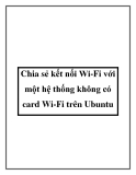 Chia sẻ kết nối Wi-Fi với một hệ thống không có card Wi-Fi trên Ubuntu