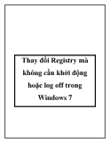 Thay đổi Registry mà không cần khởi động hoặc log off trong Windows 7