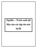 Zip2fix – Trích xuất dữ liệu của các tập tin nén bị lỗi