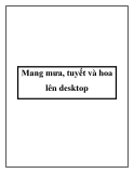 Mang mưa, tuyết và hoa lên desktop