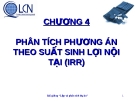 PHÂN TÍCH PHƯƠNG ÁN THEO SUẤT SINH LỢI NỘI TẠI 