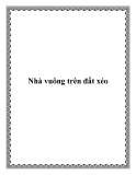 Nhà vuông trên đất xéo