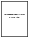 Những tiện ích Add-on miễn phí tốt nhất của Windows (Phần II)