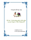 Chuyên đề thực tập - Đề tài: “Giải pháp phát triển dịch vụ tại Công ty Viễn Thông Số”