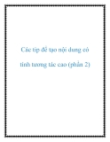 Các tip để tạo nội dung có tính tương tác cao (phần 2)