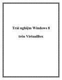 Trải nghiệm trình duyệt  Windows 8 trên VirtualBox