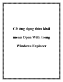 Gỡ ứng dụng thừa khỏi menu Open With trong Windows Explorer